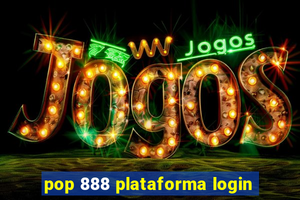 pop 888 plataforma login